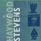 ALLAN BROWNE Browne Haywood Stevens : King, Dude & Dunce album cover