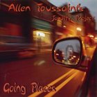 ALLEN TOUSSAINT Allen Toussaint's Jazzity Project : Going Places album cover