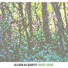 ALLISON AU Forest Grove album cover