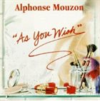 ALPHONSE MOUZON As You Wish album cover