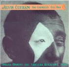 ALVIN CURRAN Alvin Curran - Ursula Oppens And Frederic Rzewski ‎: For Cornelius / Era Ora album cover