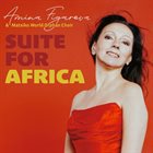 AMINA FIGAROVA Amina Figarova & Matsiko World Orphan Choir : Suite For Africa album cover