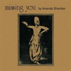 ANANDA SHANKAR Missing You / A Musical Discovery Of India album cover
