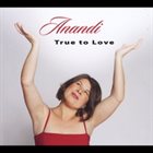 ANANDI True to Love album cover