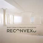 ANAT COHEN Anat Cohen & Marcello Gonçalves : Reconvexo album cover