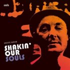 ANDERS AARUM Shakin’ Our Souls album cover