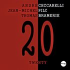 ANDRÉ CECCARELLI André Ceccarelli, Jean-Michel Plic & Thomas Bramerie : Twenty album cover