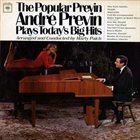 ANDRÉ PREVIN The Popular Previn Plays Today's Big Hits album cover