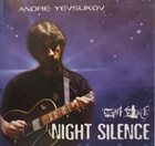ANDRE YEVSUKOV (ANDREJS JEVSJUKOVS) Night Silence album cover