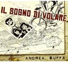 ANDREA BUFFA Il Sogno Di Volare album cover