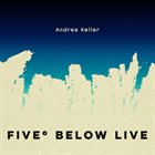 ANDREA KELLER Five Below Live album cover