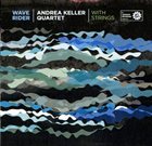 ANDREA KELLER The Andrea Keller Quartet : Wave Rider album cover