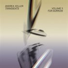 ANDREA KELLER Transients Volume 3 : For Sorrow album cover