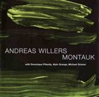 ANDREAS WILLERS Montauk album cover