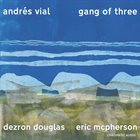 ANDRÉS VIAL Gang of Three album cover