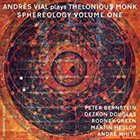 ANDRÉS VIAL Plays Thelonious Monk Sphereology Volume One album cover