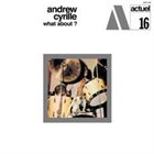 ANDREW CYRILLE What About? album cover