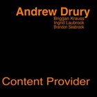ANDREW DRURY Content Provider album cover