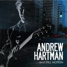 ANDREW HARTMAN Andrew Hartman and Still Motion album cover