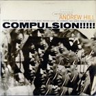 ANDREW HILL — Compulsion album cover