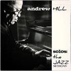 ANDREW HILL Solos - The Jazz Sessions album cover