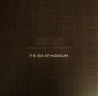 ANDREW LAMB Andrew Lamb, Warren Smith, Arkadijus Gotesmanas : The Sea Of Modicum album cover
