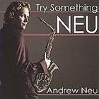 ANDREW NEU Try Something Neu album cover