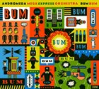 ANDROMEDA MEGA EXPRESS ORCHESTRA Bum Bum album cover