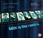 ANDRZEJ JAGODZIŃSKI Andrzej Jagodziński, Marcin Masecki, Kwartet Prima Vista ‎: Gdzie Są Filmy Z Tamtych Lat... album cover