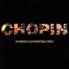 ANDRZEJ JAGODZIŃSKI Andrzej Jagodziński Trio : Chopin album cover