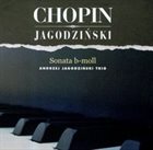 ANDRZEJ JAGODZIŃSKI Chopin Sonata b-moll album cover