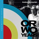 ANDRZEJ KORZYŃSKI Orwo Years album cover