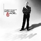 ANDY DURÁN Latin Jazz & More.. album cover