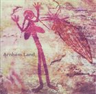 ANDY HAAS Arnhem Land album cover