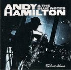 ANDY HAMILTON Andy Hamilton & The Blue Notes ‎: Silvershine album cover