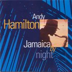 ANDY HAMILTON Jamaica By Night album cover
