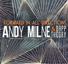 ANDY MILNE Andy Milne And Dapp Theory: Forward In All Directions album cover