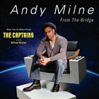 ANDY MILNE From The Bridge: Music From The Motion Picture The Captains Soundtrack album cover