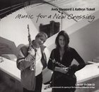 ANDY SHEPPARD Music For A New Crossing (with Kathryn Tickell) album cover