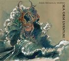 ÁNGEL ONTALVA Ángel Ontalva & Vespero: Sea Orm Liventure album cover