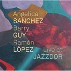 ANGELICA SANCHEZ Angelica Sanchez, Barry Guy & Ramon Lopez : Live At Jazzdor album cover