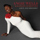 ANGIE WELLS Angie Wells & Raphael Lemonnier : Love and Mischief album cover