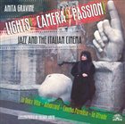 ANITA GRAVINE Lights, Camera, Passion: Jazz & Italian Cinema album cover