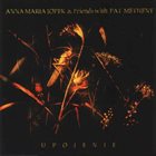 ANNA MARIA JOPEK Anna Maria Jopek & Pat Metheny : Upojenie album cover