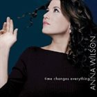 ANNA WILSON Time Changes Everything album cover