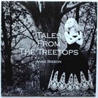 ANNE BISSON Tales from the Treetops album cover