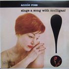 ANNIE ROSS Annie Ross Sings a Song With Mulligan! album cover