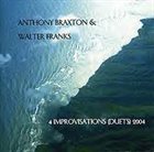 ANTHONY BRAXTON 4 Improvisations (Duets) 2004 (with Walter Franks) album cover