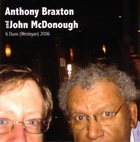 ANTHONY BRAXTON 6 Duos (Wesleyan) 2006 (with John McDonough) album cover