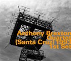 ANTHONY BRAXTON Anthony Braxton / Quartet: (Santa Cruz) 1993 1st Set album cover